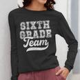 Kids Teacher Sixth Grade Retro Back To School Team 6th Grade Women Long Sleeve T-Shirt, funny design