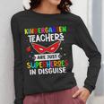Kindergarten Teachers Are Just Superheroes In Disguise Women Long Sleeve T-Shirt, funny design Kindergarten Teachers Are Just Superheroes In Disguise Women Long Sleeve T-Shirt, funny design