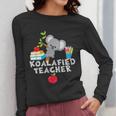 Koalafied Teacher Proud School Teacher Koala Cute T-Shirt Women Long Sleeve T-Shirt, funny design Koalafied Teacher Proud School Teacher Koala Cute T-Shirt Women Long Sleeve T-Shirt, funny design