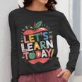 Let's Learn Today Teacher Motivational Back To School Women Long Sleeve T-Shirt, funny design Let's Learn Today Teacher Motivational Back To School Women Long Sleeve T-Shirt, funny design