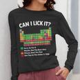 Can I Lick It Periodic Table Shirt Science Chemistry Teacher Women Long Sleeve T-Shirt, Science Teacher Gifts, funny design