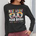 Most Likely To Read Books All Summer Teacher Student Women Long Sleeve T-Shirt, funny design