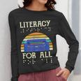 Literacy For All Visually Impaired Braille Teacher The Blind Women Long Sleeve T-Shirt, funny design Literacy For All Visually Impaired Braille Teacher The Blind Women Long Sleeve T-Shirt, funny design