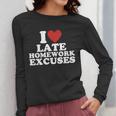 I Love Late Homework Excuses Sarcastic Teacher Lie For Men Women Women Long Sleeve T-Shirt, funny design I Love Late Homework Excuses Sarcastic Teacher Lie For Men Women Women Long Sleeve T-Shirt, funny design