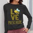 Love Preschool Back To School Yellow Bee Preschool Teacher For Men Women Girls Kids Women Long Sleeve T-Shirt, funny design