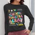 In My Maestra Era Spanish Bilingual Teacher Back To School Women Long Sleeve T-Shirt, funny design