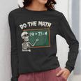 Do The Math 67 Meme Joke Halloween Skeleton Math Teacher Women Long Sleeve T-Shirt, funny design Do The Math 67 Meme Joke Halloween Skeleton Math Teacher Women Long Sleeve T-Shirt, funny design