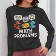 Math Problems Symbols Teacher Back To School Girl Boy Women Long Sleeve T-Shirt, funny design Math Problems Symbols Teacher Back To School Girl Boy Women Long Sleeve T-Shirt, funny design