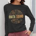 Math Squad For Teacher Or Student Mathematics Men Women Kids Women Long Sleeve T-Shirt, funny design Math Squad For Teacher Or Student Mathematics Men Women Kids Women Long Sleeve T-Shirt, funny design