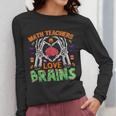 Math Teacher Love Brain Heart Skeleton Hand Zombie Halloween Women Long Sleeve T-Shirt, funny design Math Teacher Love Brain Heart Skeleton Hand Zombie Halloween Women Long Sleeve T-Shirt, funny design