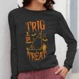 Math Teacher Nerd Student Halloween Trig Or Treat Women Long Sleeve T-Shirt, funny design Math Teacher Nerd Student Halloween Trig Or Treat Women Long Sleeve T-Shirt, funny design