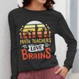 Math Teachers Love Brains Halloween Costume Zombie For Men Women Women Long Sleeve T-Shirt, funny design Math Teachers Love Brains Halloween Costume Zombie For Men Women Women Long Sleeve T-Shirt, funny design