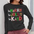 Be Merry Be Jolly Be Kind Merry Christmas Teacher Xmas Pjs Women Long Sleeve T-Shirt, funny design Be Merry Be Jolly Be Kind Merry Christmas Teacher Xmas Pjs Women Long Sleeve T-Shirt, funny design