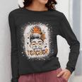 Messy Bun Spooky Teacher Bleached Halloween Teachers Women Long Sleeve T-Shirt, funny design