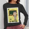 Mexican For Teachers El Maestro Women Long Sleeve T-Shirt, funny design Mexican For Teachers El Maestro Women Long Sleeve T-Shirt, funny design