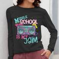 Middle School Is My Jam Cute Teacher Shirt 80's 90's Styl Women Long Sleeve T-Shirt, funny design Middle School Is My Jam Cute Teacher Shirt 80's 90's Styl Women Long Sleeve T-Shirt, funny design
