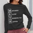 Mistakes Allow Thinking To Happen School Math Teacher Women Long Sleeve T-Shirt, funny design Mistakes Allow Thinking To Happen School Math Teacher Women Long Sleeve T-Shirt, funny design