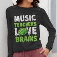 Music Teachers Love Brains Cute Teaching Halloween Women Long Sleeve T-Shirt, funny design