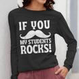 If You Mustache My Students Rock Teacher Mustache Women Long Sleeve T-Shirt, funny design If You Mustache My Students Rock Teacher Mustache Women Long Sleeve T-Shirt, funny design
