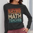 If You Have No Success At First Try It With a Fun Maths Teacher Women Long Sleeve T-Shirt, funny design If You Have No Success At First Try It With a Fun Maths Teacher Women Long Sleeve T-Shirt, funny design