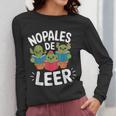 Nopales De Leer Bilingual Teacher Maestra Spanish Teacher Women Long Sleeve T-Shirt, funny design Nopales De Leer Bilingual Teacher Maestra Spanish Teacher Women Long Sleeve T-Shirt, funny design