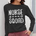 Nurse Squad Shirt Teacher Student Nursing Team For Men Women Girls Kids Women Long Sleeve T-Shirt, funny design Nurse Squad Shirt Teacher Student Nursing Team For Men Women Girls Kids Women Long Sleeve T-Shirt, funny design