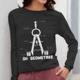 Oh Geometree Math Teacher Geometry Christmas Tree For Men Women Kids Women Long Sleeve T-Shirt, funny design Oh Geometree Math Teacher Geometry Christmas Tree For Men Women Kids Women Long Sleeve T-Shirt, funny design