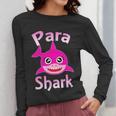 Para Shark Paraprofessional Female Teacher Women Long Sleeve T-Shirt, funny design Para Shark Paraprofessional Female Teacher Women Long Sleeve T-Shirt, funny design