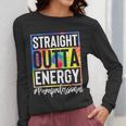 Paraprofessional Straight Outta Energy Teacher Life For Men Women Women Long Sleeve T-Shirt, funny design Paraprofessional Straight Outta Energy Teacher Life For Men Women Women Long Sleeve T-Shirt, funny design