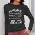 What Part Of Don't You Understand Math Teacher Women Long Sleeve T-Shirt, funny design What Part Of Don't You Understand Math Teacher Women Long Sleeve T-Shirt, funny design