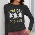 Pas De BOO-Rée Ghost Ballet Dancer Halloween Dance Teacher Women Long Sleeve T-Shirt, funny design Pas De BOO-Rée Ghost Ballet Dancer Halloween Dance Teacher Women Long Sleeve T-Shirt, funny design