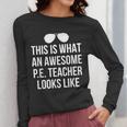 PE Teacher Sunglasses What Awesome Looks Like Women Long Sleeve T-Shirt, Pe Teacher Gifts, funny design
