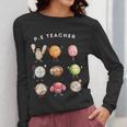Physical Education Teacher PE Teacher Specials Back School Women Long Sleeve T-Shirt, Pe Teacher Gifts, funny design Physical Education Teacher PE Teacher Specials Back School Women Long Sleeve T-Shirt, Pe Teacher Gifts, funny design