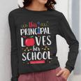 This Principal Loves Her School Teacher Appreciation Women Long Sleeve T-Shirt, funny design This Principal Loves Her School Teacher Appreciation Women Long Sleeve T-Shirt, funny design