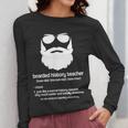 Professor Ancient Teaching Education Bearded History Teacher Women Long Sleeve T-Shirt, History Teacher Gifts, funny design Professor Ancient Teaching Education Bearded History Teacher Women Long Sleeve T-Shirt, History Teacher Gifts, funny design