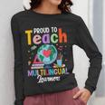 Proud To Teach Multilingual Learner ESL English Teacher Women Long Sleeve T-Shirt, Esl Teacher Gifts, English Teacher Gifts, funny design Proud To Teach Multilingual Learner ESL English Teacher Women Long Sleeve T-Shirt, Esl Teacher Gifts, English Teacher Gifts, funny design