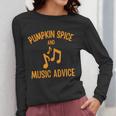 Pumpkin Spice And Music Advice Music Teacher Halloween Women Long Sleeve T-Shirt, funny design Pumpkin Spice And Music Advice Music Teacher Halloween Women Long Sleeve T-Shirt, funny design