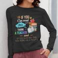 If You Can Read This Thank A Teacher Women Long Sleeve T-Shirt, funny design If You Can Read This Thank A Teacher Women Long Sleeve T-Shirt, funny design