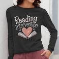 Reading Intervention Teacher Women Long Sleeve T-Shirt, funny design