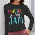 Reading Is My Jam Back To School Teacher Women Long Sleeve T-Shirt, funny design Reading Is My Jam Back To School Teacher Women Long Sleeve T-Shirt, funny design