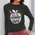 Real Superheroes Wear No Capes Teacher Design Teach Women Long Sleeve T-Shirt, funny design Real Superheroes Wear No Capes Teacher Design Teach Women Long Sleeve T-Shirt, funny design