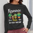 Resource Team Cactus Crew Resource Teacher Squad Women Long Sleeve T-Shirt, funny design Resource Team Cactus Crew Resource Teacher Squad Women Long Sleeve T-Shirt, funny design