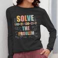 Retro Solve The Problem 67 Meme Joke Math Teacher Women Long Sleeve T-Shirt, funny design Retro Solve The Problem 67 Meme Joke Math Teacher Women Long Sleeve T-Shirt, funny design
