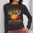 This Is My Scary Gym Teacher Costume Pumpkin Halloween Men Women Women Long Sleeve T-Shirt, funny design