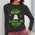 Scary Physical Education Ed Teacher Costume Halloween Easy Women Long Sleeve T-Shirt, funny design Scary Physical Education Ed Teacher Costume Halloween Easy Women Long Sleeve T-Shirt, funny design