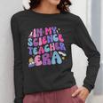 In My Science Teacher Era Teacher Women Long Sleeve T-Shirt, Science Teacher Gifts, funny design