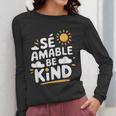 SÉ AMABLE Be Kind Bilingual Teacher Maestra Spanish Teacher Women Long Sleeve T-Shirt, funny design