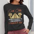 Social Studies Teacher World History Teacher Men Women Women Long Sleeve T-Shirt, History Teacher Gifts, funny design Social Studies Teacher World History Teacher Men Women Women Long Sleeve T-Shirt, History Teacher Gifts, funny design