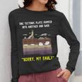 Sorry My Fault Earthquake Tectonic Plate Science Teacher Pun Women Long Sleeve T-Shirt, Science Teacher Gifts, funny design Sorry My Fault Earthquake Tectonic Plate Science Teacher Pun Women Long Sleeve T-Shirt, Science Teacher Gifts, funny design