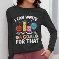 Special Education i Can Write a Goal For That Sped Teacher Women Long Sleeve T-Shirt, funny design Special Education i Can Write a Goal For That Sped Teacher Women Long Sleeve T-Shirt, funny design